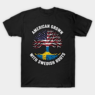American Grown Swedish With Roots Sweden T-Shirt